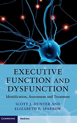 Executive Function and Dysfunction: Identification, Assessment and Treatment (Cambridge Medicine (Hardcover)) von Cambridge University Press